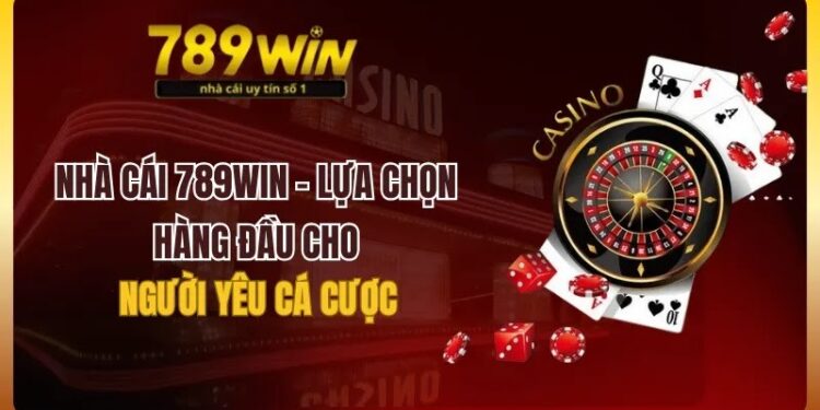Nhà Cái 789Win - Lựa Chọn Hàng Đầu Cho Người Yêu Cá Cược